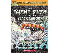 The Talent Show from the Black Lagoon, Black Lagoon Adventures Mike Thaler (Auteur)
