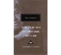 The Talented Mr. Ripley, Ripley Under Ground, Ripley's Game Patricia Highsmith (Auteur)