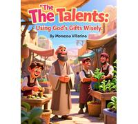 The Talents: Using God's Gifts Wisely