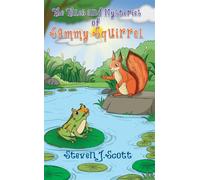 The Tales and Mysteries of Sammy Squirrel - Steven J. Scott - Maple Publishers - ebook (ePub) - Livre