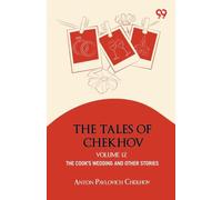 The Tales Of Chekhov: Volume 12 The Cook's Wedding And Other Stories