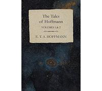 The Tales Of Hoffmann, Volumes 1 & 2