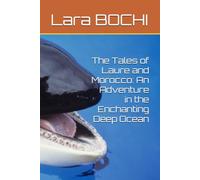 The Tales of Laure and Morocco: An Adventure in the Enchanting Deep Ocean