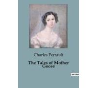 The Tales Of Mother Goose
