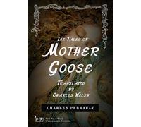 The Tales of Mother Goose: Classic Edition Republished by North Publishers