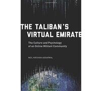 The Taliban's Virtual Emirate: The Culture and Psychology of an Online Militant Community - [Version Originale] Inconnu (Auteur)
