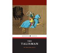 The Talisman: Tales of the Crusaders, Book 2 (Annotated)
