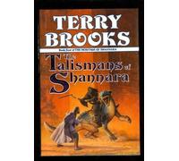 The Talismans Of Shannara - Bk.4 Of The Heritage Of Shannara