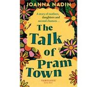 The Talk of Pram Town by Joanna Nadin Joanna Nadin (Auteur)