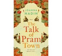 The Talk of Pram Town by Joanna Nadin Joanna Nadin (Auteur)