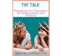 The Talk: Preparing Your Daughter For Menstruation And Puberty