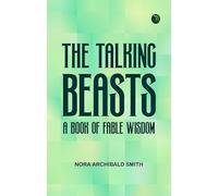 The Talking Beasts: A Book of Fable Wisdom