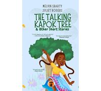 The Talking Kapok Tree & Other Short Stories: Fema's Jollof Rice, Rejected Pride That Came Back, Paradise Of Five Kingdoms
