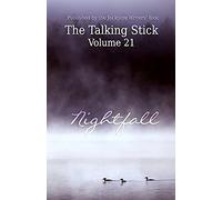 The Talking Stick: Volume 21: Nightfall
