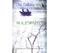 The Talking Stick: Volume 22: In Retrospect