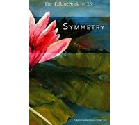 The Talking Stick: Volume 23: Symmetry