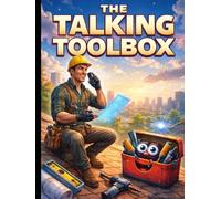 The Talking Toolbox: A Working Craftsman's Guide to the Free AI Tutor in His Pocket - GENO - Who Restates the Numbers, Works the Formula, Exercises Judgment, Teaches the Trade in Any of 83 Languag