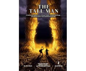The Tall Man | A 5E Halloween Dungeon Crawl for 2-3 Players: A Halloween Adventure of Dead Fields, Ancient Bindings, and the Shadow That Swallowed the Sky