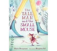 The Tall Man And The Small Mouse