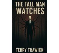 The Tall Man Watches