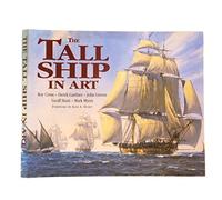 The Tall Ship in Art: Roy Cross, Derek Gardner, John Groves, Geoff Hunt, Mark Myers