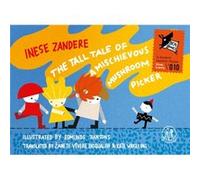 The Tall Tale of a Mischievous Mushroom Picker by Inese Zandere Inese Zandere (Auteur)