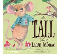 The Tall Tale of Liam Mouse