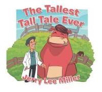 The Tallest Tall Tale Ever