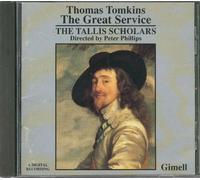 The Tallis Scholars Thomas Tomkins The Great Service