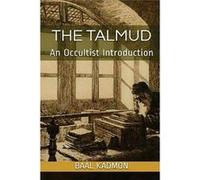 The Talmud An Occultist Introduction - Baal Kadmon - Amazon Digital Services LLC KDP - Livre en Anglais Baal KadmonBaal Kadmon (Auteur)