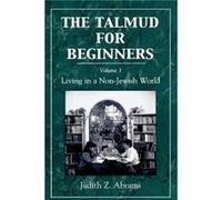The Talmud for Beginners by Judith Z. Abrams Judith Z. Abrams (Auteur)
