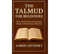 The Talmud for beginners: clear, professional, and engaging. Based on your chosen direction