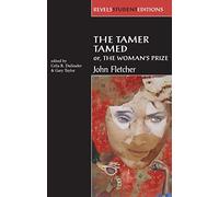 The Tamer Tamed; Or, the Woman's Prize