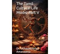 The Tamil Cultural Life Model Part V