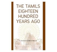 THE TAMILS EIGHTEEN HUNDRED YEARS AGO