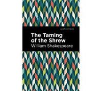 The Taming of the Shrew by William Shakespeare William Shakespeare (Auteur)