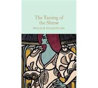 The Taming of the Shrew by William Shakespeare William Shakespeare, (Auteur)