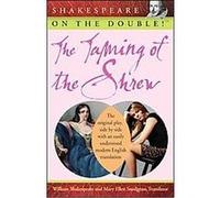 The Taming of the Shrew, SHAKESPEARE ON THE DOUBLE! Mary Ellen Snodgrass, William Shakespeare (Auteur)