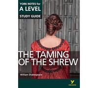 The Taming of the Shrew York Notes A-level English Literature - for 2026, 2027 exams