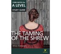 The Taming Of The Shrew: York Notes For A-Level 2015 (York Notes Advanced) (Paperback) Rebecca Warren, Frances Gray (Auteur)