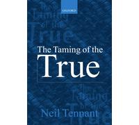 The Taming of the True