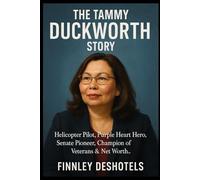 The Tammy Duckworth Story: Helicopter Pilot, Purple Heart Hero, Senate Pioneer, Champion of Veterans & Net Worth.