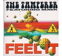 The Tamperer Featuring Maya - Feel It