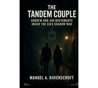 The Tandem Couple: Andrew and Jihi Bustamante Inside the CIA’s Shadow War