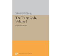 The T'ang Code: General Principles (1)