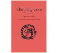 The T'ang Code, Volume Ii: Specific Articles
