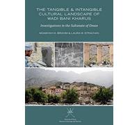 The Tangible And Intangible Cultural Landscape Of Wadi Bani Kharus