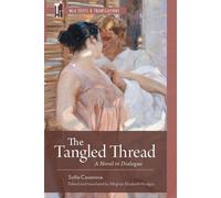 The Tangled Thread A Novel in Dialogue - Sofía Casanova - Modern Language Association of America - ebook (ePub) - Livre