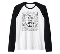 The Tank is My Happy Place - Aquarium Love Manche Raglan