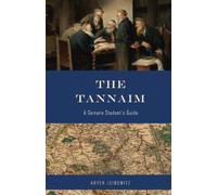 The Tannaim: A Gemara Student's Guide